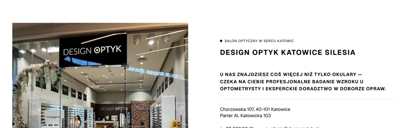 Podstrona salonu Design Optyk Katowice Silesia: zdjęcie salonu, adres, godziny i przyciski „Umów badanie” i „Dojazd”.